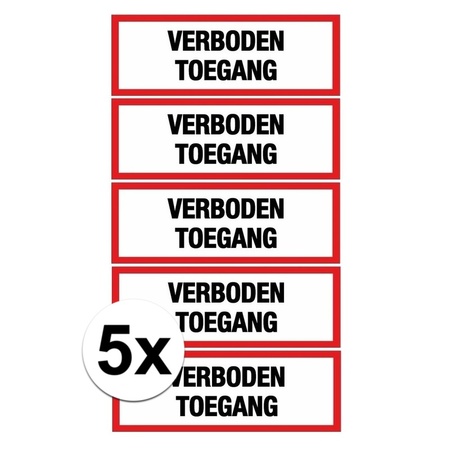 5x verboden toegang stickers 14,8 x 10,5 cm 
