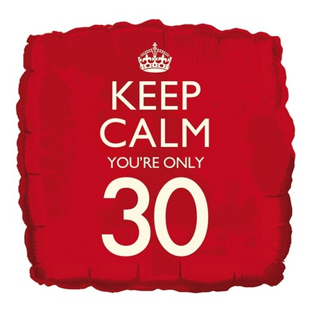 Keep calm you are 30 balloon